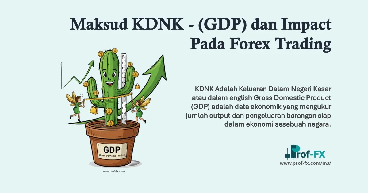Select Maksud KDNK (GDP) dan Impact Pada Forex Trading Maksud KDNK (GDP) dan Impact Pada Forex Trading