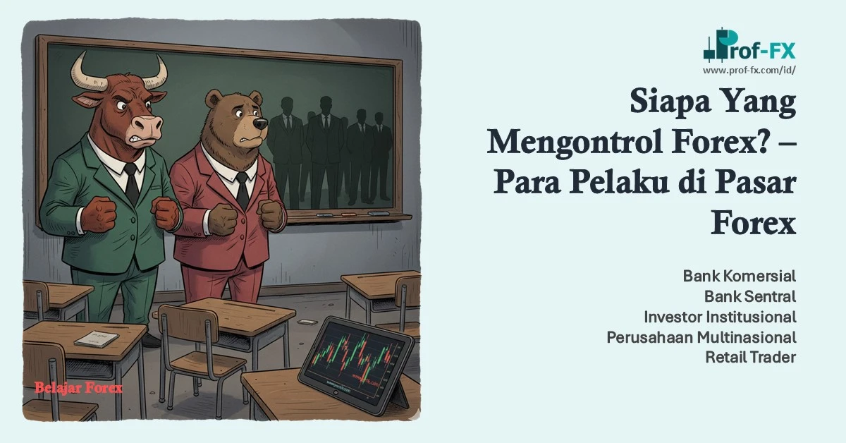 Para Pelaku di Pasar Forex